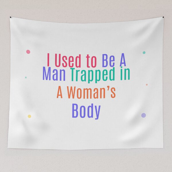 Item preview, I Used to Be a Man Trapped in a Woman’s Body – Bold Retro Humor Quote designed and sold by SimplyArtLab.