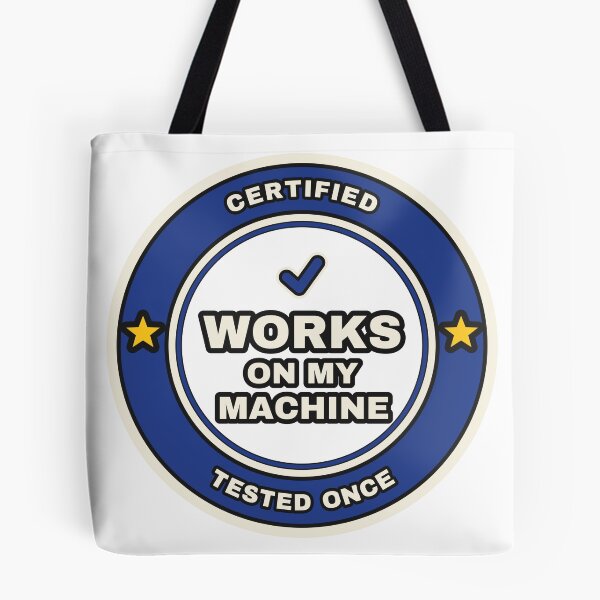 Item preview, Certified Works On My Machine Badge Funny Programmer Seal designed and sold by LGTM Supply.