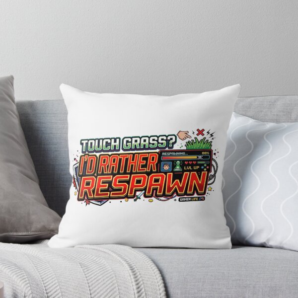 Item preview, Touch Grass? I'd Rather Respawn - Funny Gamer Meme designed and sold by LevelUpLad.