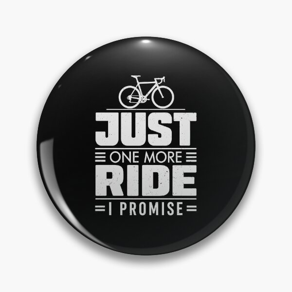 Item preview, Just One More Ride I Promise Funny Cycling Road Bike Quote designed and sold by 365CarMods Official.