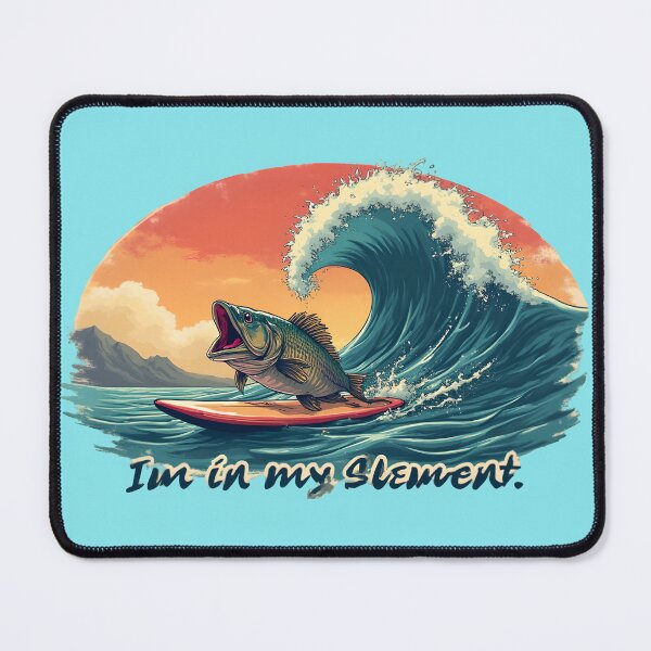 Item preview, I'm in my element - Fish on the surfboard designed and sold by ParadoxParadox.