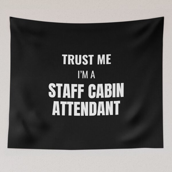 Item preview, Trust Me I'm a Staff Cabin Attendant (White) designed and sold by ShipCrewNation.