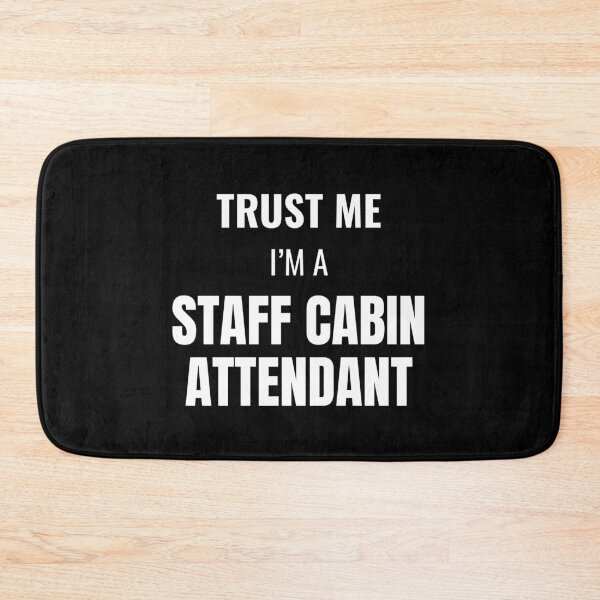 Item preview, Trust Me I'm a Staff Cabin Attendant (White) designed and sold by ShipCrewNation.
