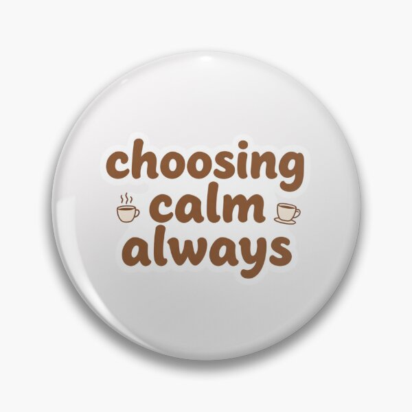 Item preview, Choosing Calm Always – Healing Lifestyle Affirmation Design designed and sold by CosmicQuietLab.