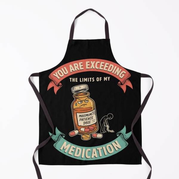 Item preview, You Are Exceeding The Limits of My Medication Funny Sarcastic Quote designed and sold by SkymarArt.