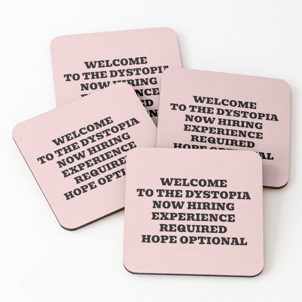 Item preview, Welcome to the Dystopia Now Hiring Experience Required Hope Optional designed and sold by WakeNBake-Tees.