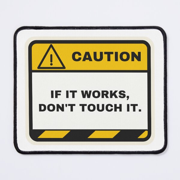 Item preview, If It Works Don't Touch It Funny Programmer Coding Humor designed and sold by LGTM Supply.