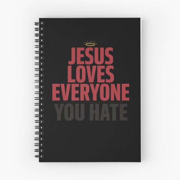 Item preview, Jesus Loves Everyone You Hate designed and sold by Mateusz Majcherek.