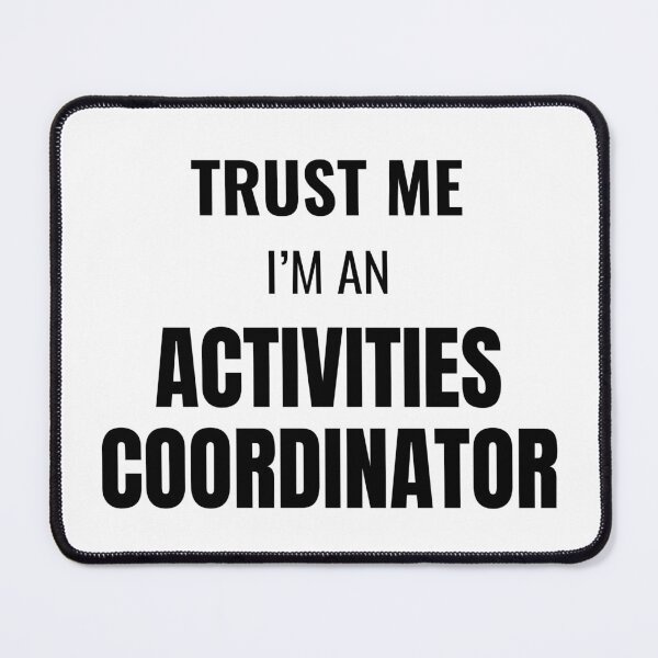 Item preview, Trust Me I'm an Activities Coordinator (Black) designed and sold by ShipCrewNation.
