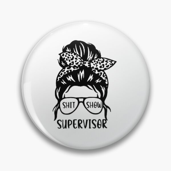 Item preview, Shit Show Supervisor Messy Bun Leopard Slogan designed and sold by Macias123.