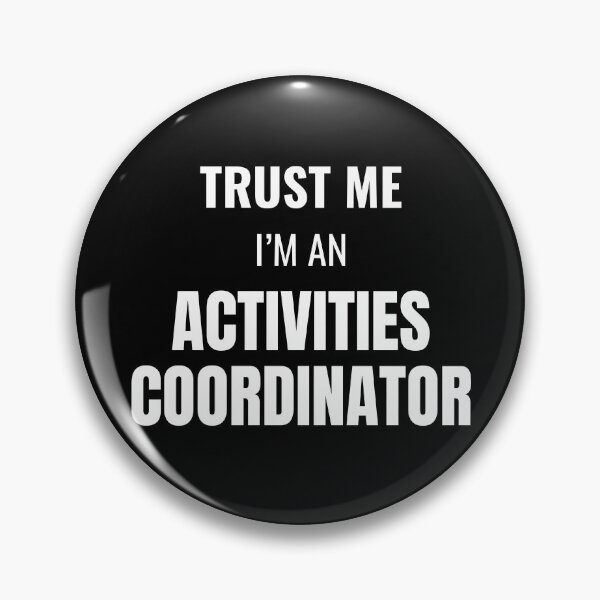 Item preview, Trust Me I'm an Activities Coordinator (White) designed and sold by ShipCrewNation.