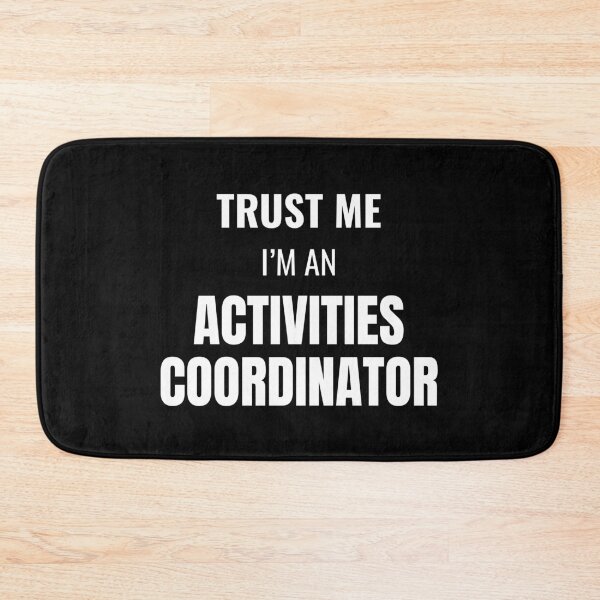 Item preview, Trust Me I'm an Activities Coordinator (White) designed and sold by ShipCrewNation.