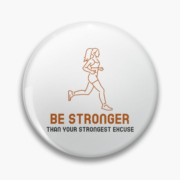 Item preview, Be Stronger than your strongest excuse designed and sold by Designing Era.