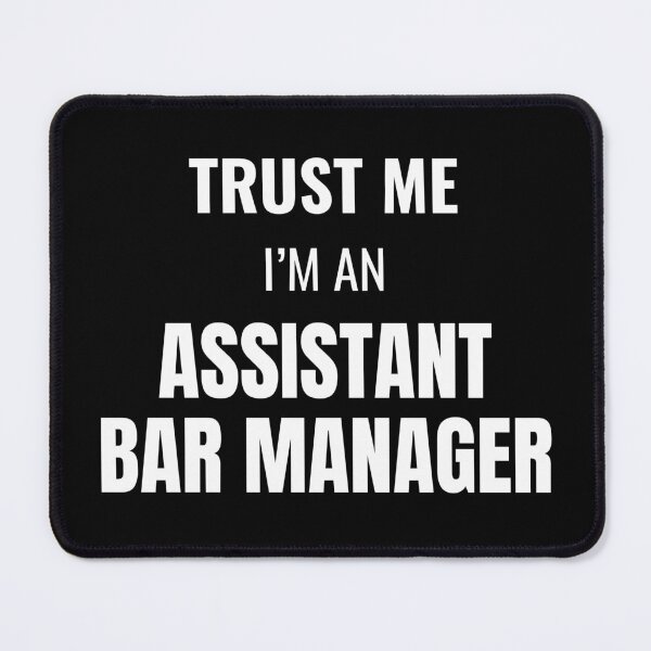 Item preview, Trust Me I'm an Assistant Bar Manager (White) designed and sold by ShipCrewNation.