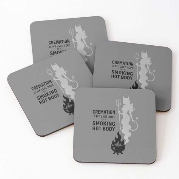 Item preview, Cremation is My Last Hope for A Smoking Hot Body designed and sold by KrzysztofART.