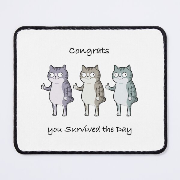Item preview, Weird Meme Cat : Congrats You Survived the Day designed and sold by Woketoon.