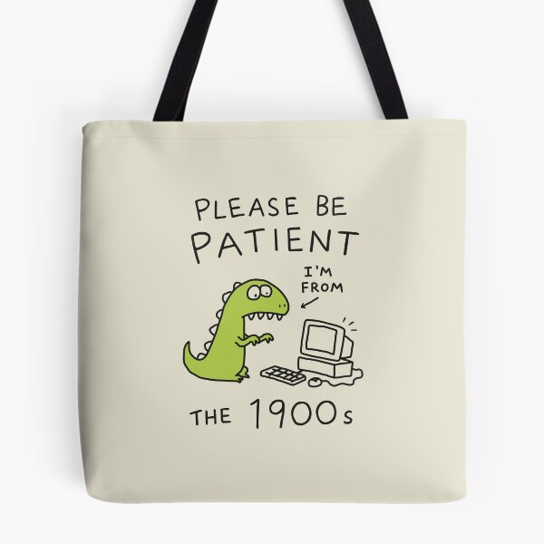 Item preview, Please Be Patient I'm from The 1900s designed and sold by NQArtist.
