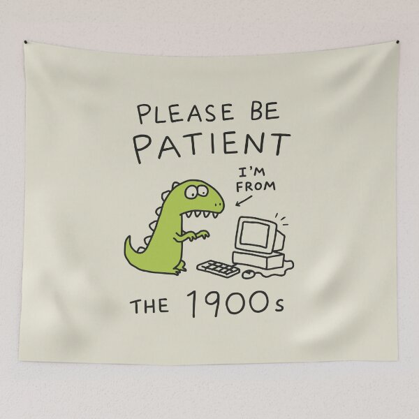 Item preview, Please Be Patient I'm from The 1900s designed and sold by NQArtist.