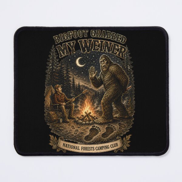 Item preview, Bigfoot Grabbed My Weiner Classic designed and sold by Roy & Tiffany.