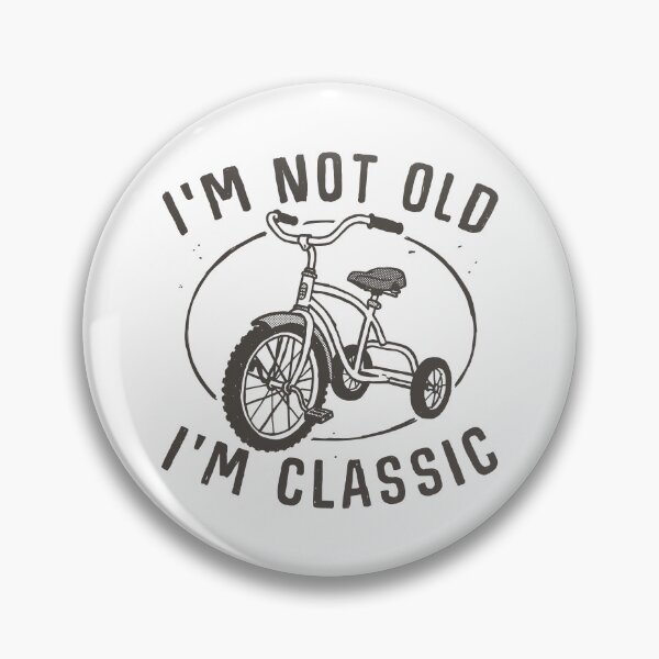 Item preview, I'm Not Old I'm Classic - Funny Retro Tricycle designed and sold by sXe-art.