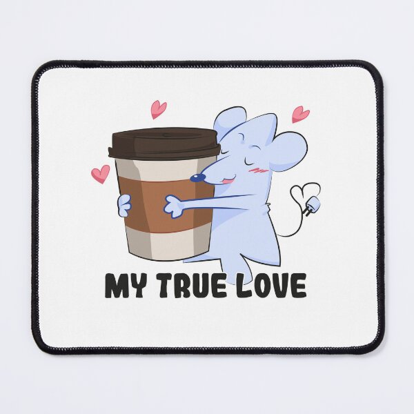 Item preview, My True Love | Cute Coffee Mouse for Developers & Coffee Lovers designed and sold by Mammoths.