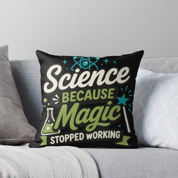 Item preview, Science Because Magic Stopped Working Funny Science Quote with Chemistry Lab Theme and Bold Typography for Teachers, Students, Scientists, and STEM Lovers designed and sold by Huddy-clothes.