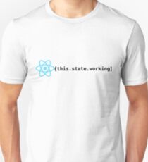 React State Working Unisex T-Shirt