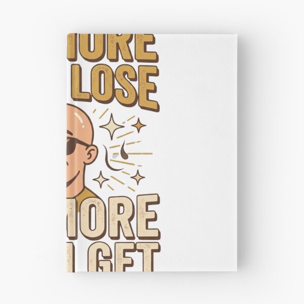 Item preview, The More Hair I Lose The More Head I Get Funny Bald Man Humour designed and sold by Omarmadani.