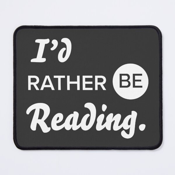 Item preview, I'd Rather Be Reading – Book Lover Art Gift for Bookworms designed and sold by Hello Hobbies.