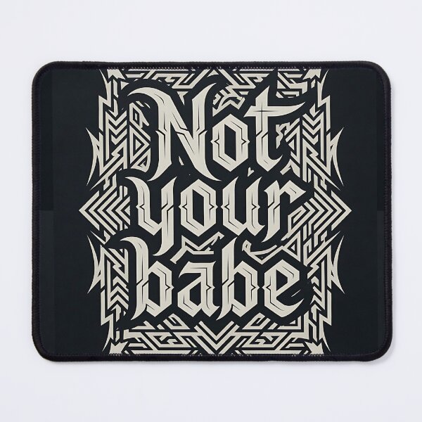 Item preview, Not Your Babe Ornate Tribal Typography designed and sold by HappyOops.