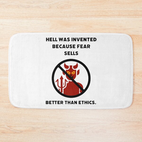 Item preview, Hell was invented because fear sells better than ethics.  designed and sold by Rachel the Artist .