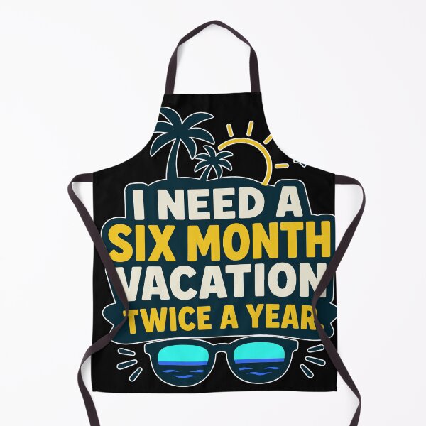 Item preview, I Need a Six Month Vacation Twice a Year Funny Vacation Quote with Tropical Summer Theme and Bold Typography for Travel Lovers and Burnout Survivors designed and sold by Huddy-clothes.