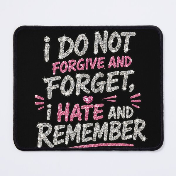 Item preview, I Do Not Forgive and Forget, I Hate and Remember – Sparkling Rhinestone Typography with Bold Sarcastic Attitude and Glam Aesthetic designed and sold by Huddy-clothes.