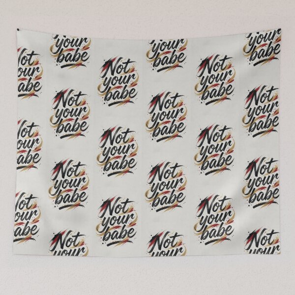 Item preview, Not Your Babe Brush Stroke Calligraphy designed and sold by HappyOops.