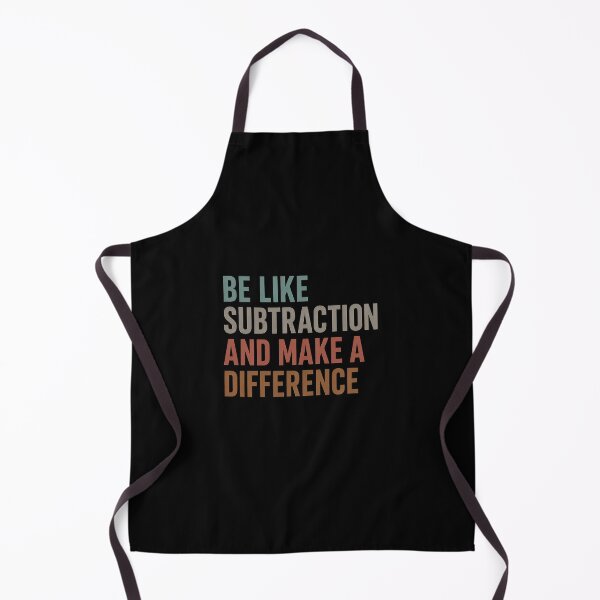 Item preview, Be Like Subtraction and Make A Difference Funny Math Teacher designed and sold by viectory.