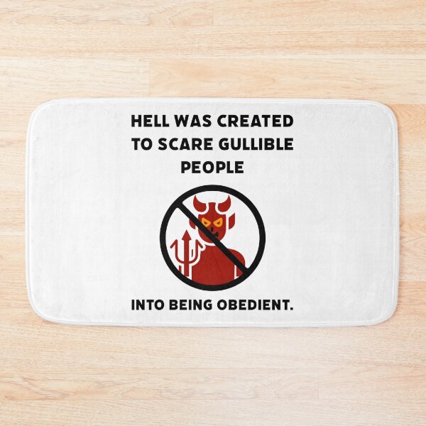 Item preview, Hell was created to scare gullible people into being obedient. designed and sold by Rachel the Artist .