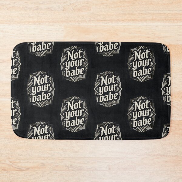 Item preview, Not Your Babe Bold Geometric Typography designed and sold by HappyOops.