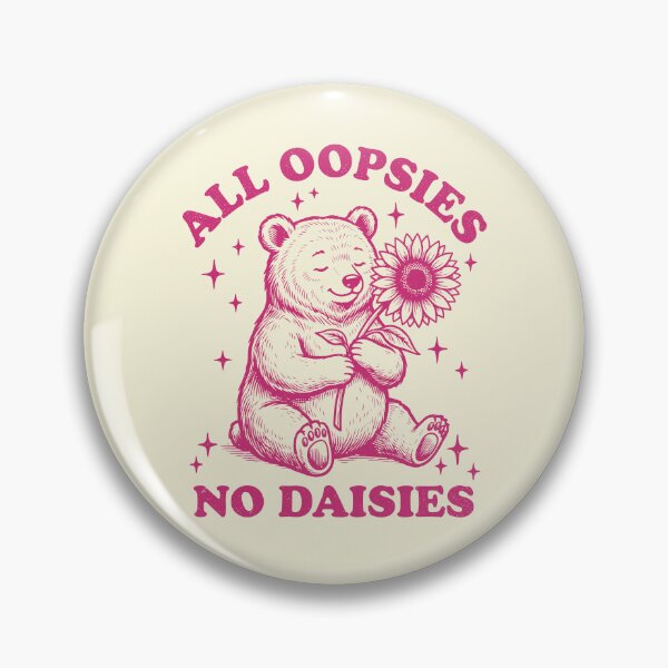 Item preview, All Oopsies No Daisies Funny Bear Retro Sarcastic  designed and sold by Y-Vibes.