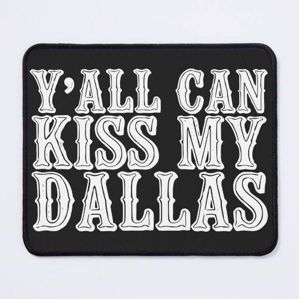 Item preview, Vintage Y'all Can Kiss My Dallas designed and sold by legendaryskins.