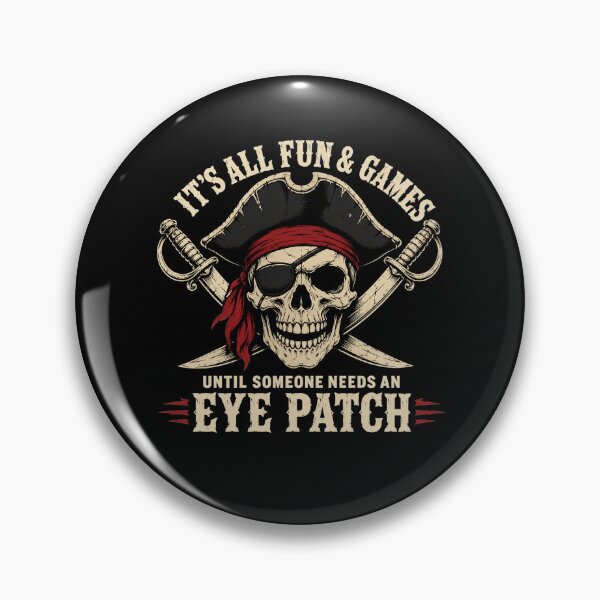 Item preview, Funny Pirate Skull Joke Eyepatch Humor Saying Quote designed and sold by clothesy7.