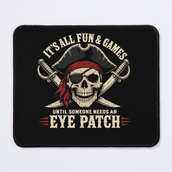 Item preview, Funny Pirate Skull Joke Eyepatch Humor Saying Quote designed and sold by clothesy7.