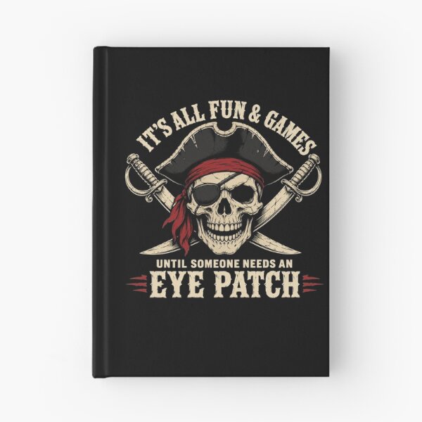 Item preview, Funny Pirate Skull Joke Eyepatch Humor Saying Quote designed and sold by clothesy7.