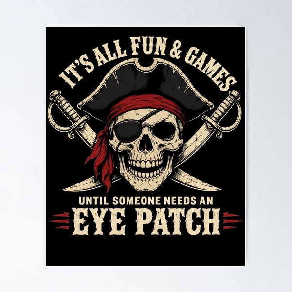 Item preview, Funny Pirate Skull Joke Eyepatch Humor Saying Quote designed and sold by clothesy7.
