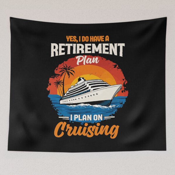 Item preview, Yes I Do Have A Retirement Plan I Plan On Cruising - Funny Cruise Ship Art designed and sold by BendyBeasts.