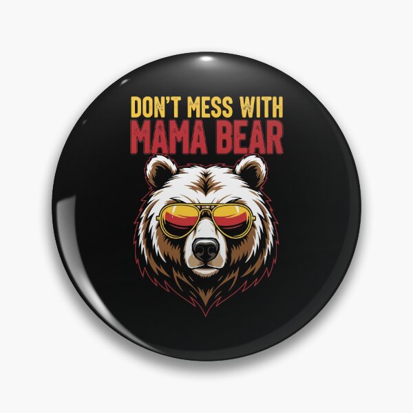 Item preview, Don't Mess With Mama Bear designed and sold by Amir Faysal.