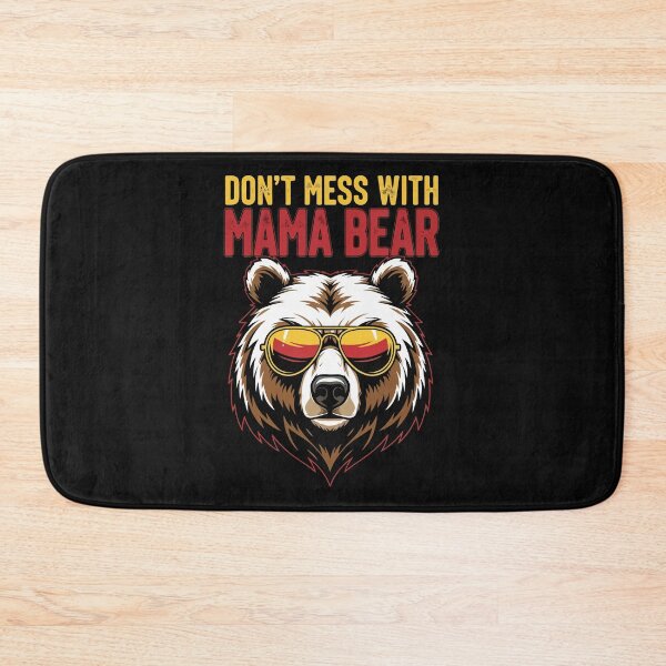 Item preview, Don't Mess With Mama Bear designed and sold by Amir Faysal.