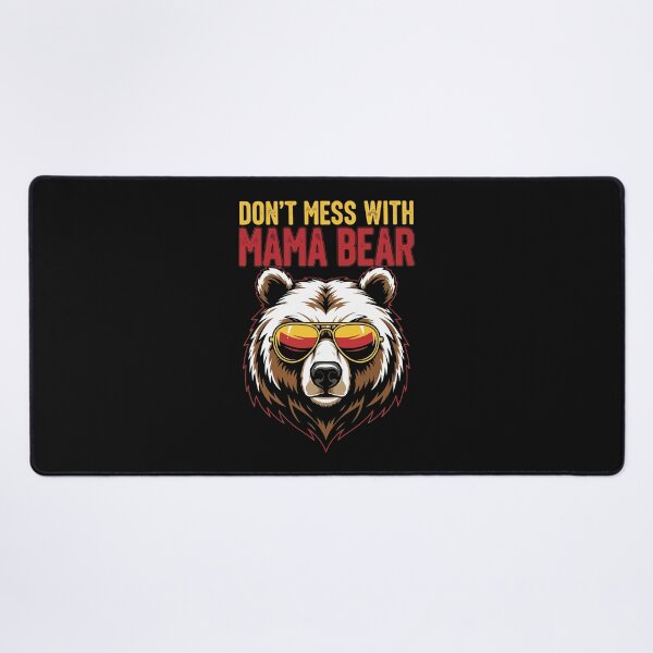 Item preview, Don't Mess With Mama Bear designed and sold by Amir Faysal.