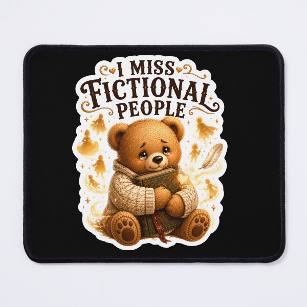 Item preview, I Miss Fictional People Teddy Bear Book Lover Sticker designed and sold by DreamTags Studio.