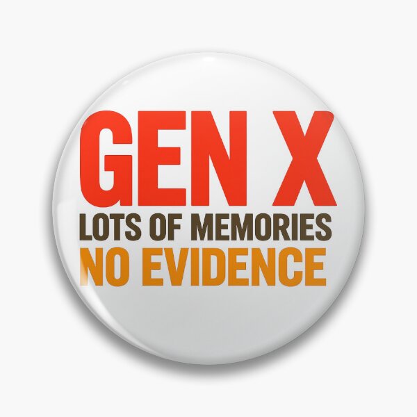 Item preview, Gen X Lots of Memories No Evidence Shirt | Funny Generation X Humor T-Shirt designed and sold by GarnerSupplyCo.