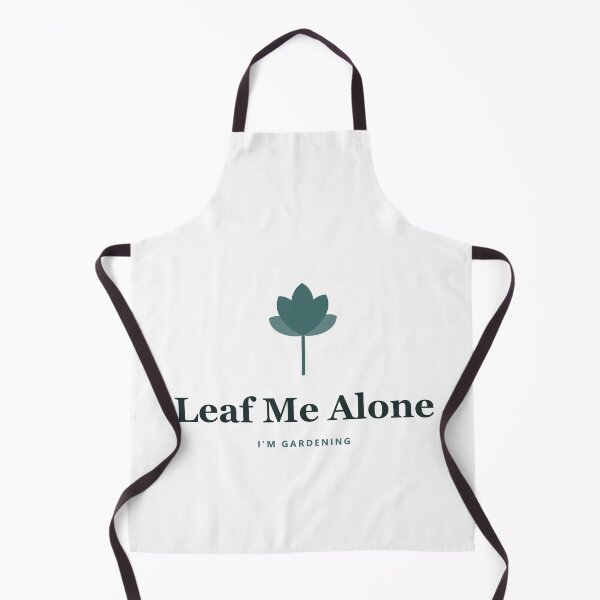 Item preview, Leaf Me Alone - I'm Gardening designed and sold by PlantParentDesign.